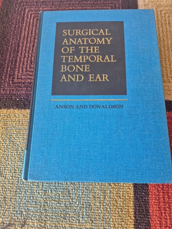 Surgical Anatomy of the Temporal Bone and Ear by Anson, Barry Joseph