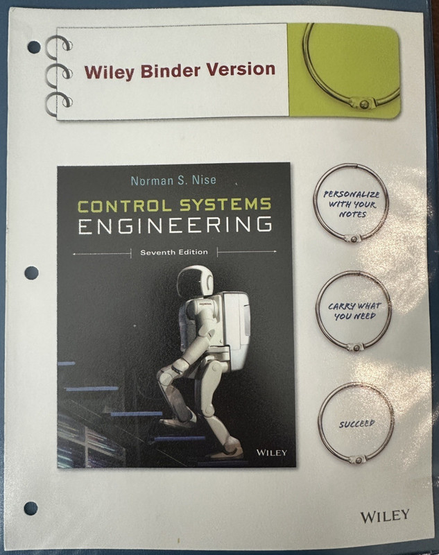 7th Ed. Control Systems Engineering – Binder Ed. By Nise, Norman S. – VERY GOOD