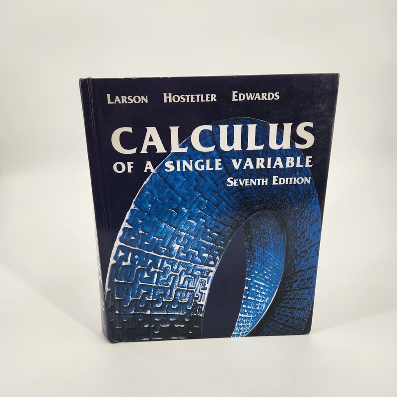 Calculus of a Single Variable By Ron Larson Robert P. Hostetler 2001