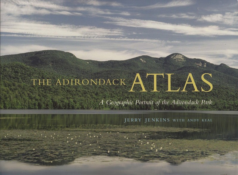 The Adirondack Atlas: A Geographic Portrait of the Adirondack Park (Adironda…