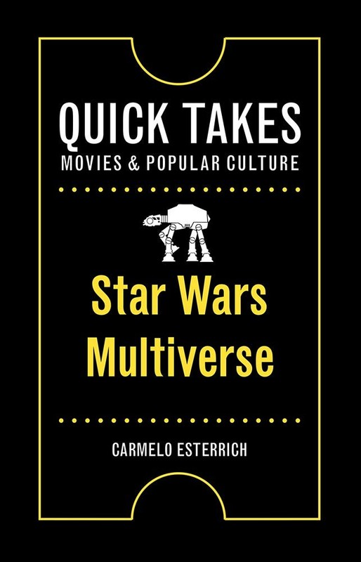 Star Wars Multiverse (Quick Takes: Movies and Popular Culture)