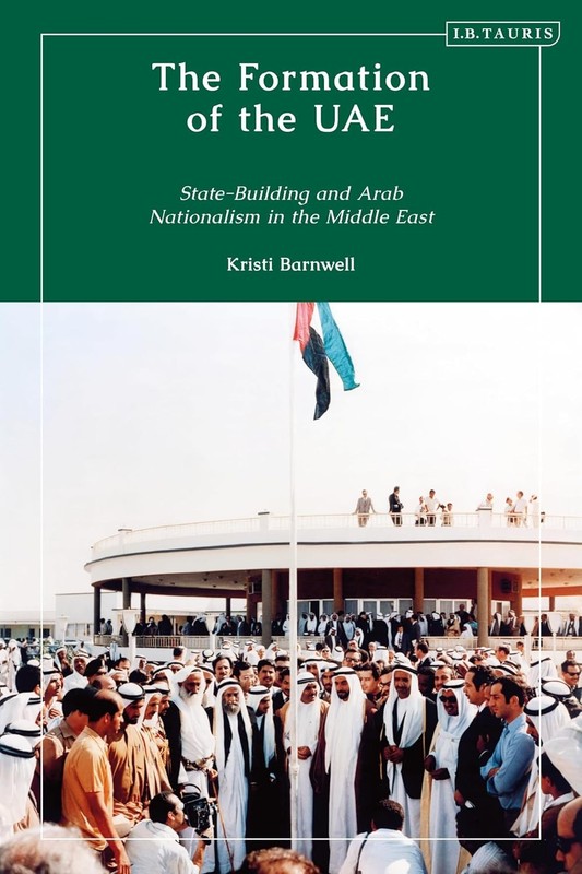 Formation of the UAE, The: State-Building and Arab Nationalism i … (Paperback)