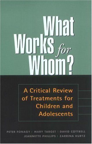 What Works for Whom? by Peter Fonagy