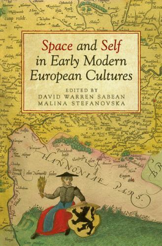 Space and Self in Early Modern European Cultures, Hardcover by Sabean, David …
