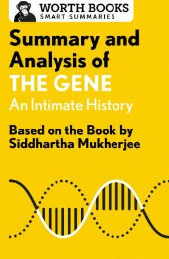 Summary and Analysis of the Gene: An Intimate History: Based on the Book by…