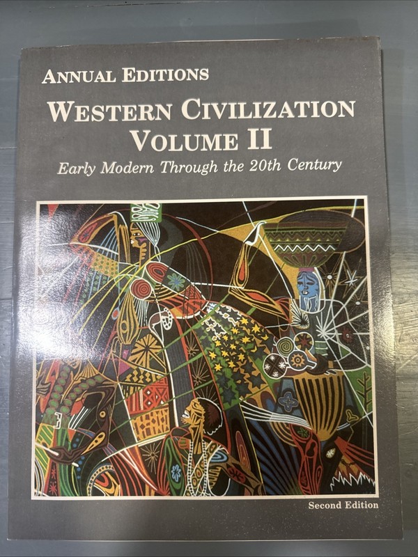 Western Civilization Vol. 2 : Early Modern Through the 20th Centu