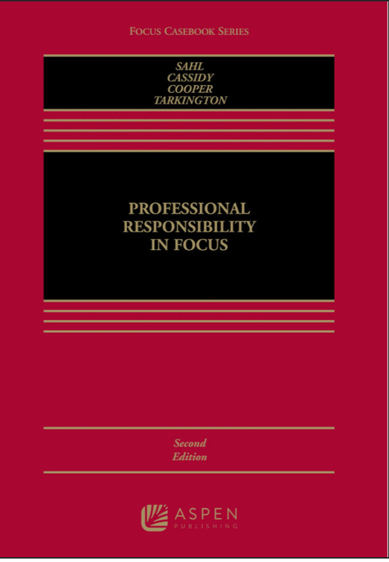 Professional Responsibility in Focus, Second Edition (legal textbook)