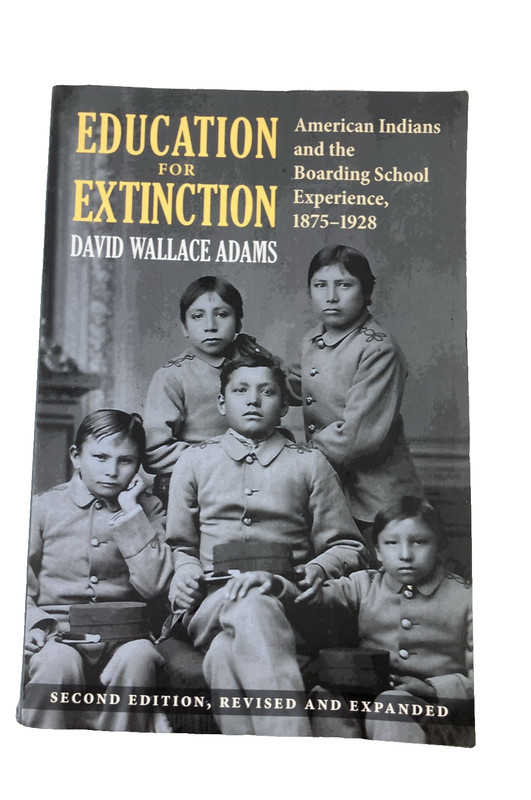 Education For Extinction by David Wallace Adams Second Edition