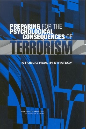 PREPARING FOR THE PSYCHOLOGICAL CONSEQUENCES OF TERRORISM: By Institute Of VG