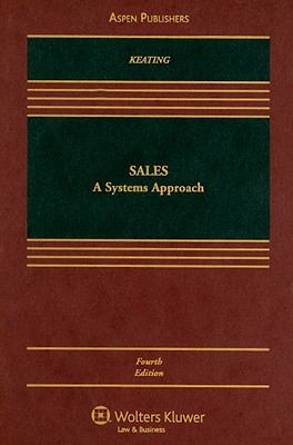 Sales: A Systems Approach by Daniel L. Keating