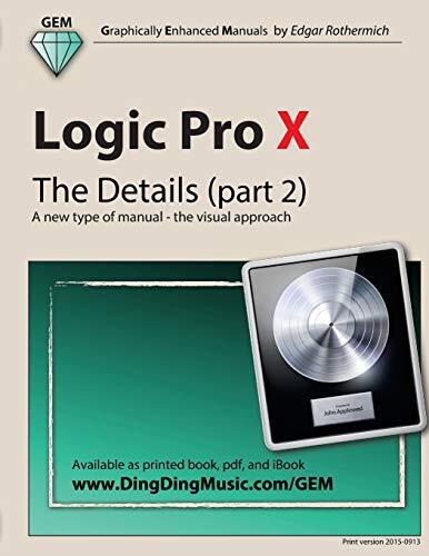 Logic Pro X – The Details (part 2): A new type of manual – the visual approac-,