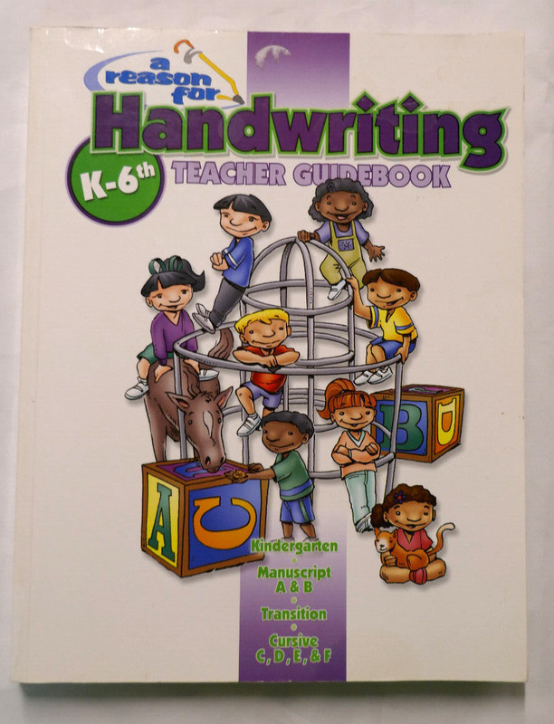 A Reason For Handwriting Teacher Guidebook K-6th Grade A,B,C,D,E&F Homeschool