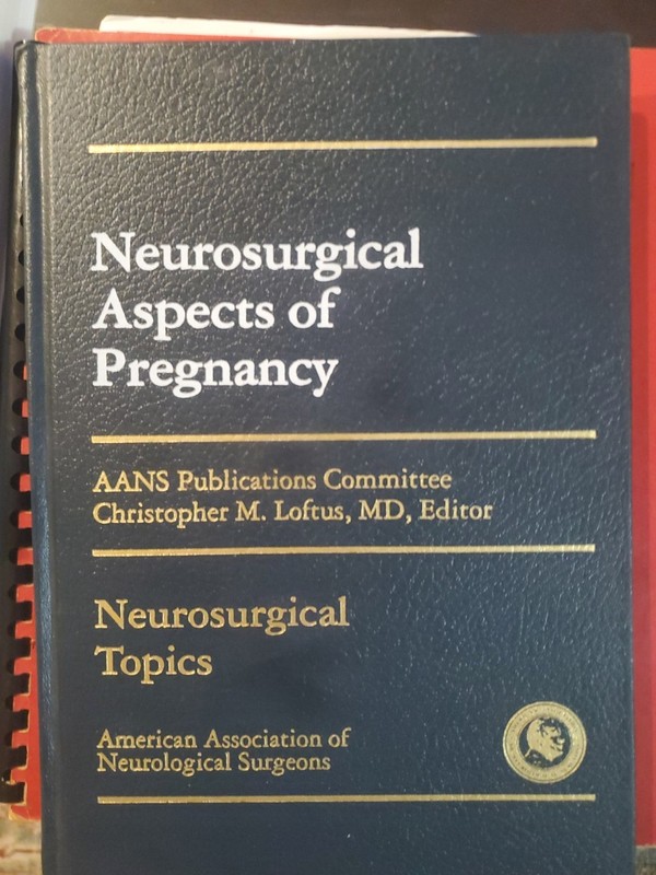 NEUROSURGICAL ASPECTS OF PREGNANCY By Christopher M. Loftus – Hardcover