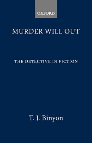 “Murder Will Out”: The Detective in Fiction by