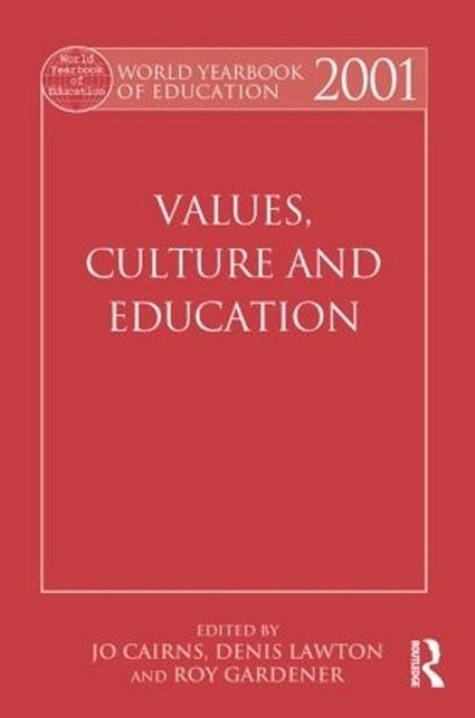 World Yearbook of Education 2001: Values, Culture and Education by Jo Cairns (En